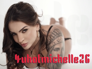 4uhotmichelle26 Video Extrait