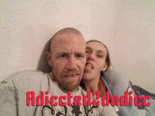 Adiccted2dadicc