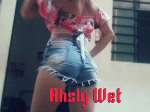 Ahsly_Wet