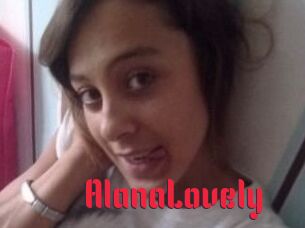 AlanaLovely