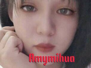 Amymihua