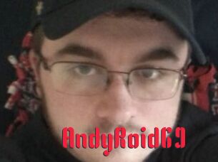 AndyRoid69