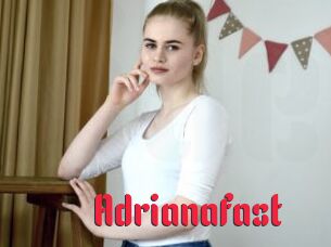 Adrianafast