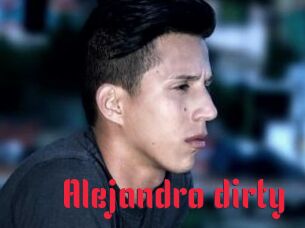 Alejandro_dirty