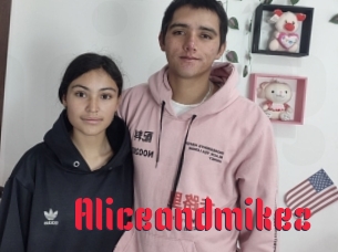 Aliceandmikez