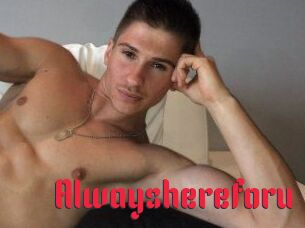 Alwayshereforu