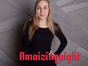 Amaizingnight