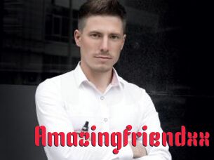 Amazingfriendxx