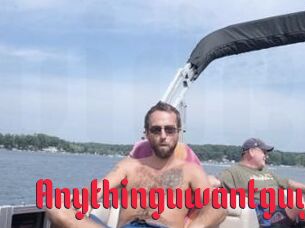 Anythinguwantguy