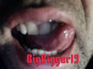 BigBigger19