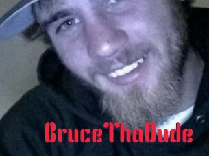 BruceThaDude