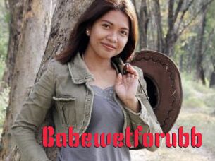 Babewetforubb