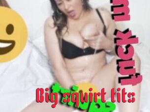 Big_squirt_tits