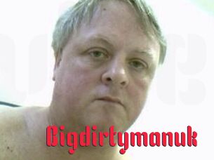 Bigdirtymanuk