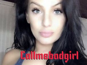 Callmebadgirl