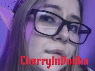 CherryInVodka