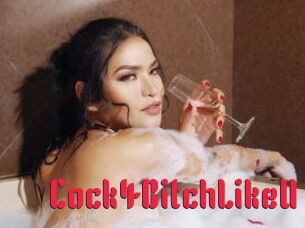 Cock4BitchLikeU