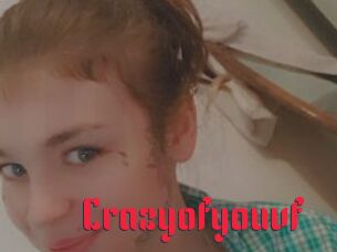 Crazyofyouvf