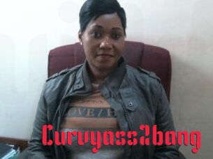 Curvyass2bang