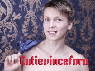 Cutievinceforu