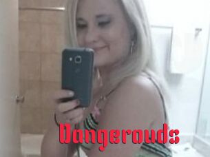 Dangerouds