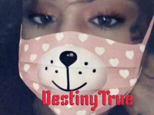 DestinyTrue