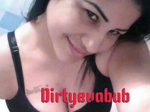 Dirtyevabub