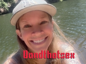 Dandthotsex