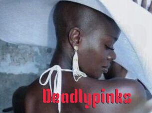 Deadlypinks