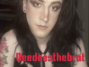 Deedoesthebrat