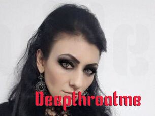 Deepthroatme