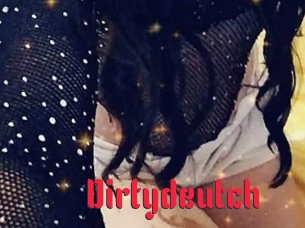 Dirtydeutch