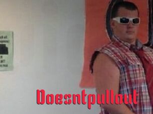 Doesntpullout