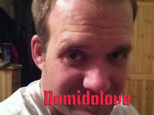 Domidolove
