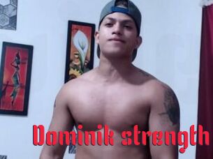 Dominik_strength