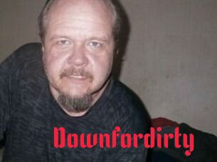 Downfordirty