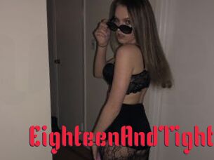 EighteenAndTight