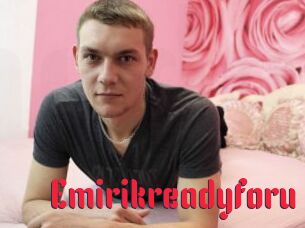 Emirikreadyforu