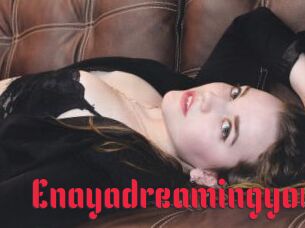 Enayadreamingyou