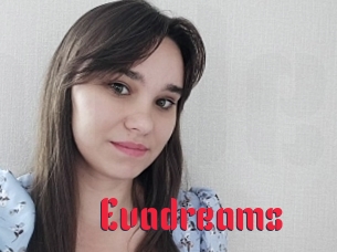 Evadreams