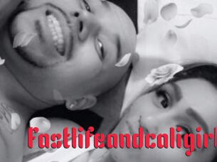 Fastlifeandcaligirl