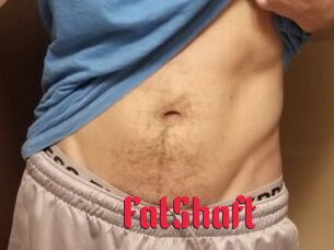 FatShaft
