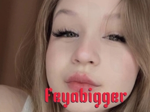 Feyabigger