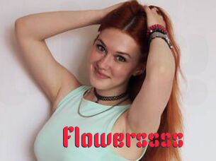 Flowerssss