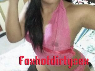 Foxhotdirtysex