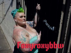 Foxyroxybbw