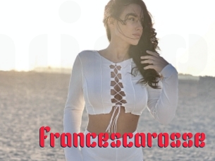 Francescarosse