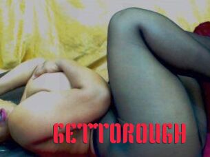 GETTOROUGH