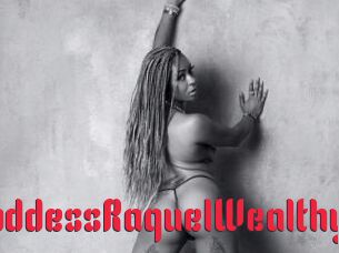 GoddessRaquelWealthy