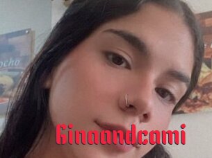 Ginaandcami